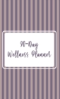90 - Day Wellness Planner - Book