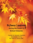 Distance Learning during the Covid-19 School Closures : A guide for students, teachers and families during the 2020-21 school year - Book