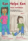 Kan Helps Ken Have Confidence : Kan Encourages Ken to Tie Her Shoes and Not Give Up - Book