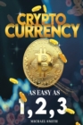 Cryptocurrency : As easy as 1,2,3 - Book