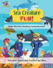 Sea Creature Fun! - Helps Develop Reading Comprehension - Book