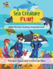 Sea Creature Fun! - Helps Develop Reading Comprehension - eBook