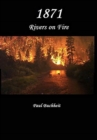 1871 : Rivers on Fire - Book