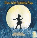 Dance with Lightning Bugs - Book