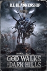 God Walks The Dark Hills : Book I & II - eBook