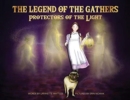 The Legend of the Gathers : Protectors of the Light - Book