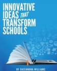 Innovative Ideas That Transform Schools - Book