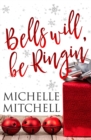 Bells Will Be Ringin' : A Hilson Family Christmas Novella - Book