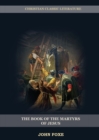 The Book of the Martyrs of Jesus : : (Persecution, Suffering, Injustice, Excess of Power and the Real Face of the Papal System) - Book