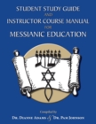Student Study Guide and Instructor Course Manual for Messianic Education - Book