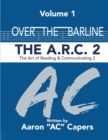 Over The Barline : The A.R.C 2: (Art of Reading and Communicating) - Book