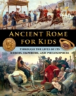 Ancient Rome for Kids through the Lives of its Heroes, Emperors, and Philosophers - Book