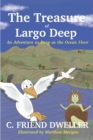 The Treasure of Largo Deep : An Adventure as Deep as the Ocean Floor - eBook