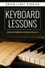 Keyboard Lessons : Advanced Methods to Keyboard Mastery - Book