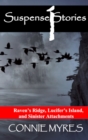 Suspense Stories #1 : Raven's Ridge, Lucifer's Island, Sinister Attachments - Book