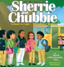 The Adventures of Sherrie and Chubbie : School is Cool...Attendance Matters: School is Cool...Attendance Matters - Book