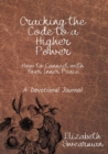 Cracking the Code to a Higher Power : How to Connect with your Inner Peace - Book