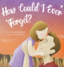How Could I Ever Forget? - Book