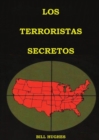 Los Terroristas Secretos : (los responsables del asesinato del Presidente Lincoln, el hundimiento del Titanic, las torres gemelas y la masacre de Waco) Edici?n Letra Grande - Book