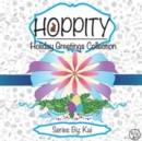Hoppity : The Holiday Greetings Collection - Book