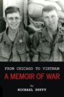 From Chicago to Vietnam : A Memoir of War - eBook