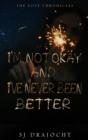 I'm Not Okay And I've Never Been Better - Book