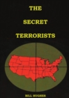 The Secret Terrorists : (the responsables of the Assassination of Lincoln, the Sinking of Titanic, the world trade center and more with good content information) - Book