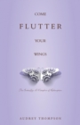 Come Flutter Your Wings: The Butterfly : A Metaphor of Redemption - eBook