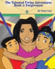 The Talented Twins' Adventures : Book 1-Forgiveness - Book