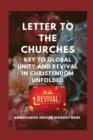 Letter to the Churches Key to Global Unity and Revival in Christendom Unfolded - Book