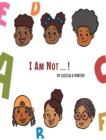 I Am Not! - Book