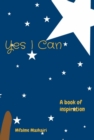 Yes I Can : A book of inspiration - eBook