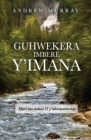 Guhwekera Imbere y'Imana : Muri Ino Minsi 31 Y'ukwiyumvira - Book