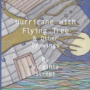 Hurricane with Flying Tree and Other Drawings - Book