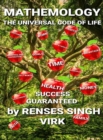 Mathemology - The Universal Code of Life Success Guaranteed : The Universal Code of Life Success Guaranteed - Book