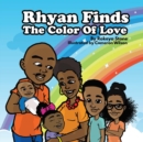 Rhyan Finds The Color Of Love - Book
