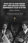 Poetry and the Black Panther Party : from Ancestral Memory, Morphogenetic Fields to Hip Hop - Book