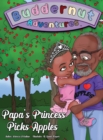 Buddernut Adventures Papa's Princess Picks Apples - Book