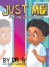 Just Me! for the Love of Boys - Book