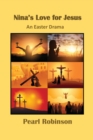Nina's Love for Jesus An Easter Drama - Book