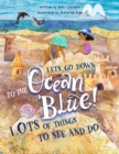 Lets Go Down To The Ocean Blue! - eBook