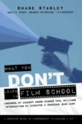 What You Don't Learn In Film School : A Complete Guide To (Independent) Filmmaking - Book