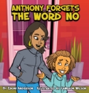 Anthony Forgets The Word No - Book