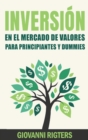 Inversi?n En El Mercado De Valores Para Principiantes Y Dummies [Stock Market Investing For Beginners & Dummies] - Book
