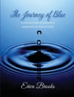 The Journey of Blue : A Collection of Poetry & Moments of Reflection - Book