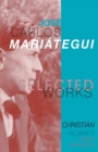 Selected Works of Jos? Carlos Mari?tegui - Book