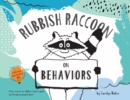 Rubbish Raccoon : On Behaviors - Book