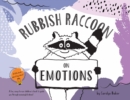 Rubbish Raccoon : On Emotions - Book
