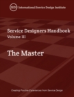 The Master, A Service Designer's Handbook Volume III : A Service Designer's Handbook - Book