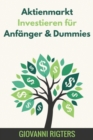 Aktienmarkt Investieren f?r Anf?nger & Dummies - Book